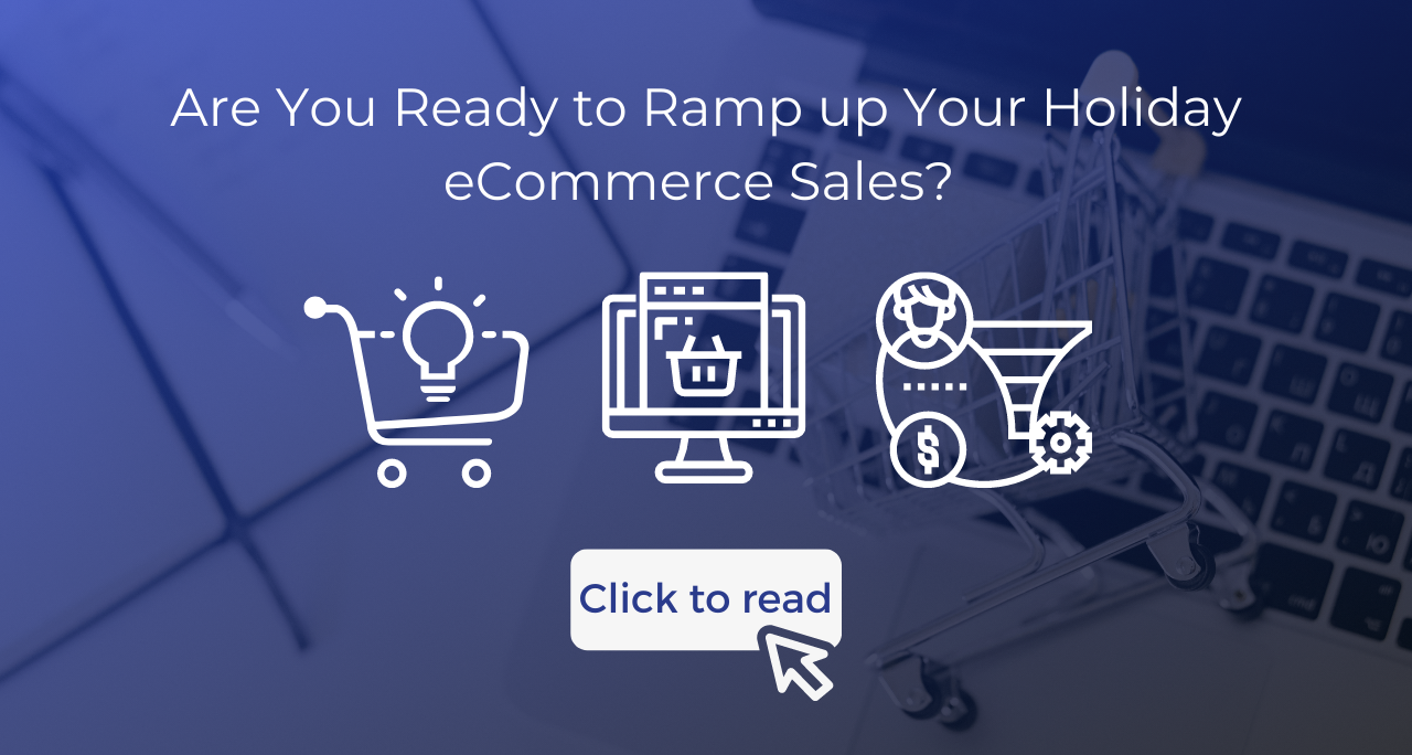 Are You Ready to Ramp up Your Holiday eCommerce Sales?