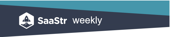 SaaS Newsletter - SaaStr Weekly