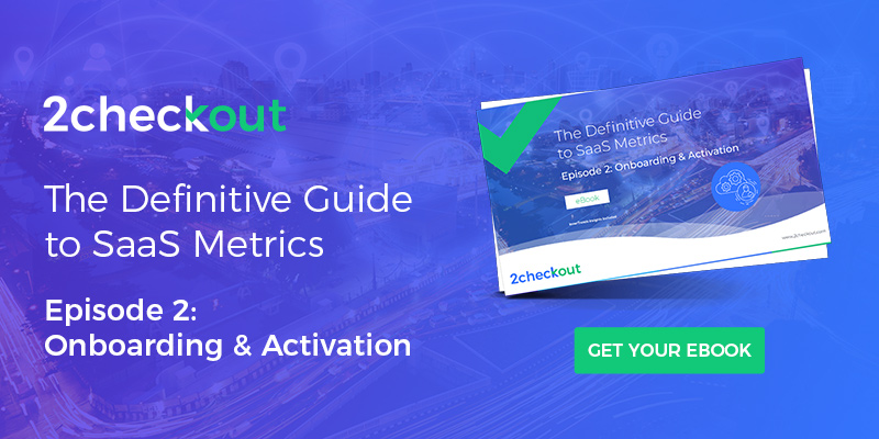 SaaS Metrics - Onboarding and Activation