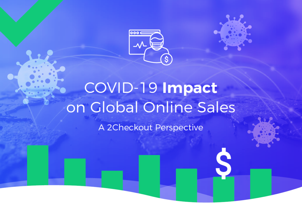 2Checkout Reports: COVID-19 Impact on Global Online Sales