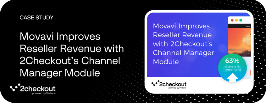 Movavi-Improves-Reseller-Revenue-with-2Checkouts-Channel-Manager-Module