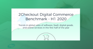 2Checkout Shares Digital Commerce Benchmark Report for H1 2020