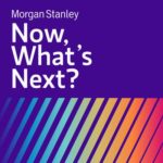 Morgan Stanley Ideas Podcast