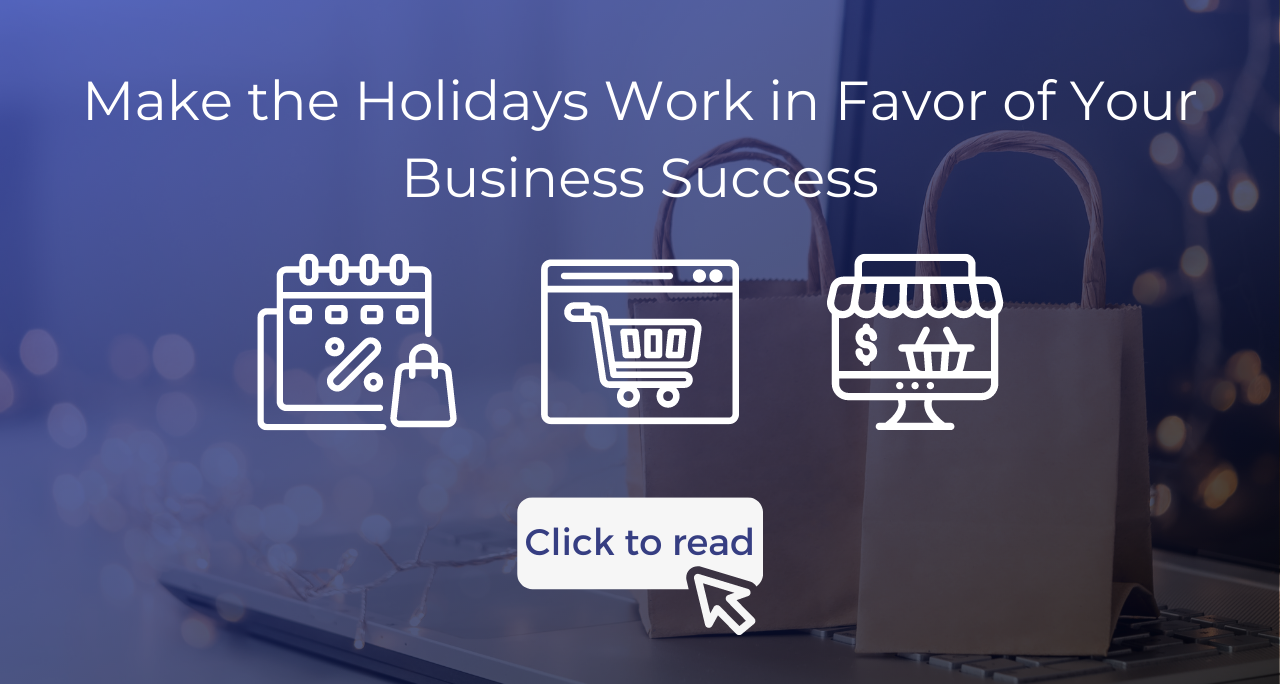 Make the Holidays Work in Favor of Your Enterprise Success
