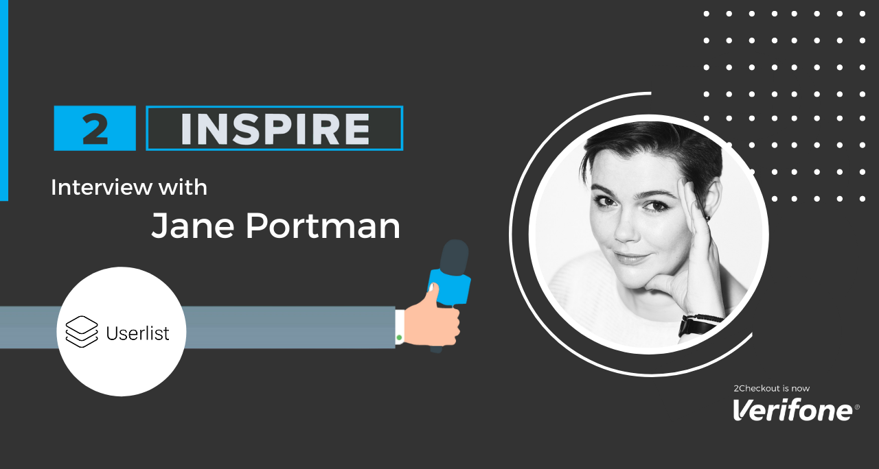 2Inspire Series – Interview with Jane Portman, Co-Founder of Userlist