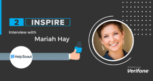 2Inspire Series – Interview with Mariah Hay, Chief Experience Officer at Help Scout