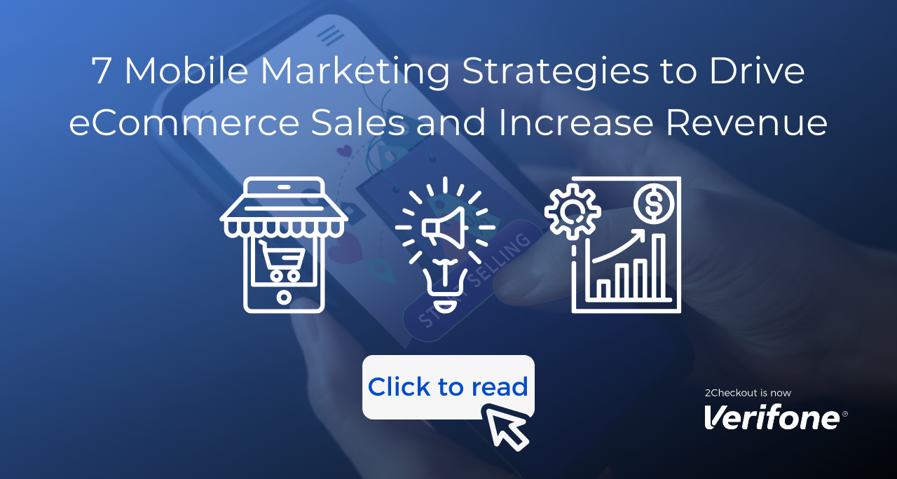 7 Cell Advertising and marketing Methods to Drive eCommerce Gross sales and Enhance Income