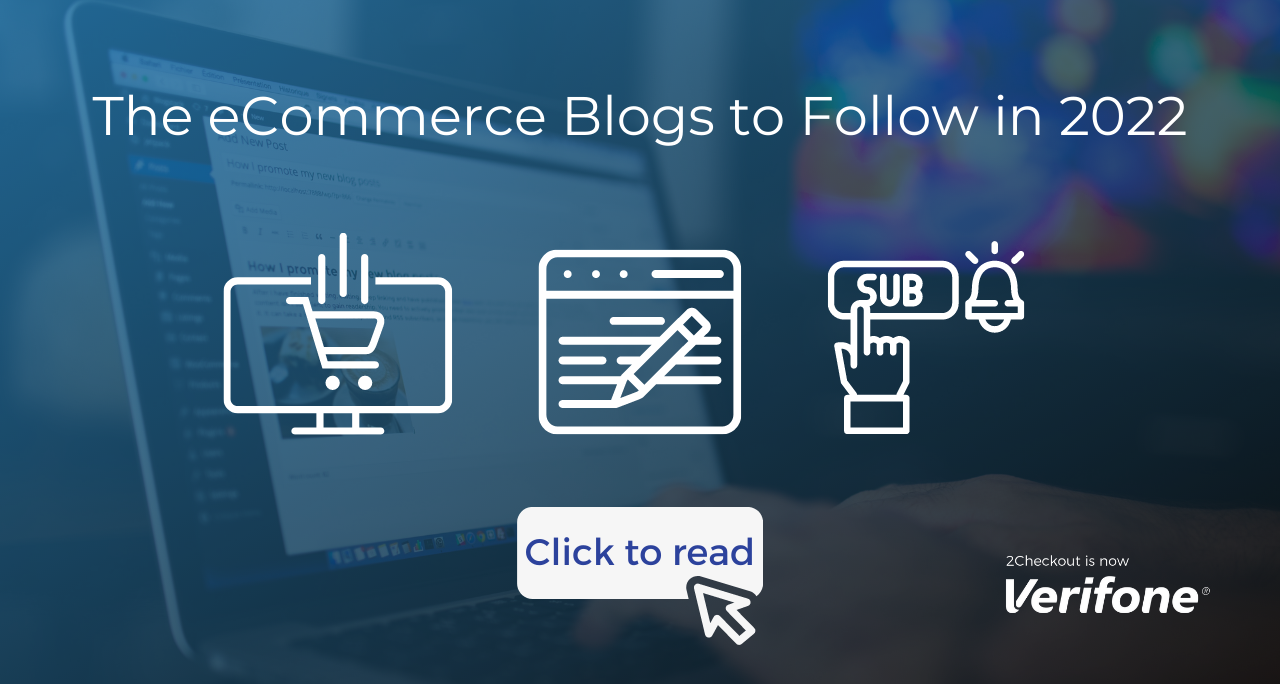 The eCommerce Blogs to Comply with in 2022