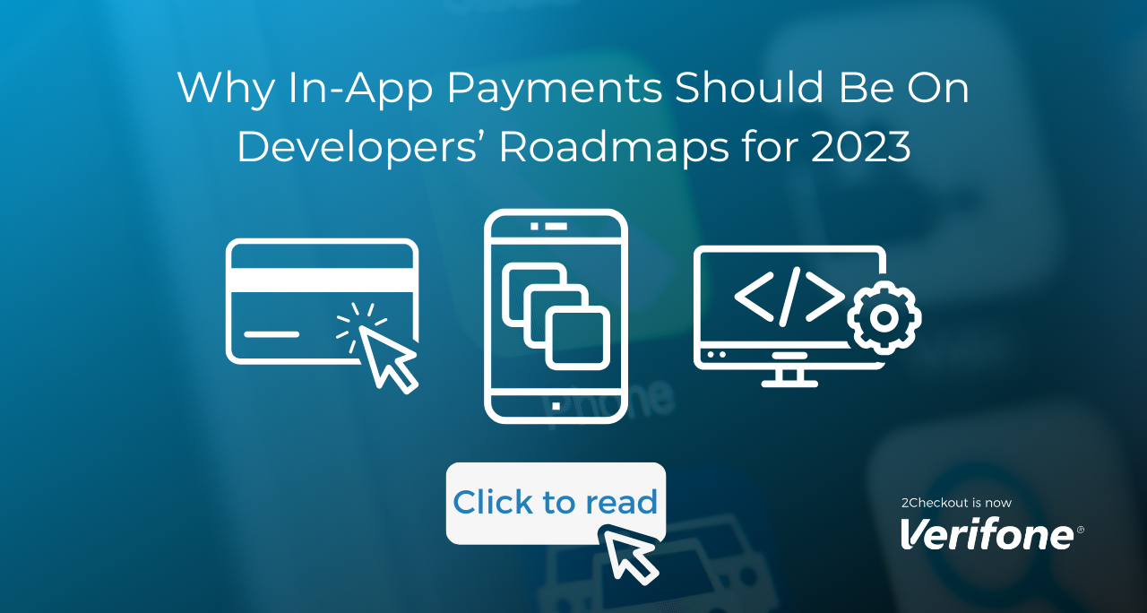Why in-app payments should be on developer roadmaps for 2023