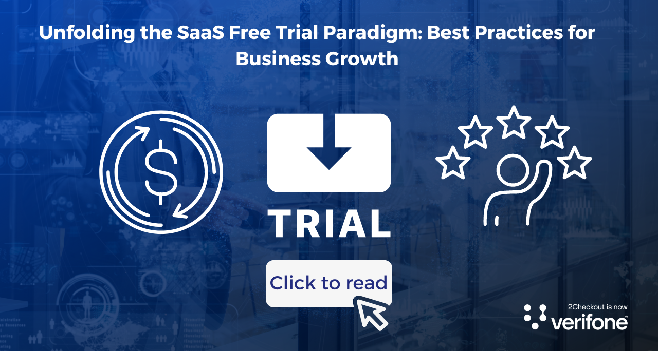 Unfolding the SaaS Free Trial Paradigm: Best Practices for Business Growth