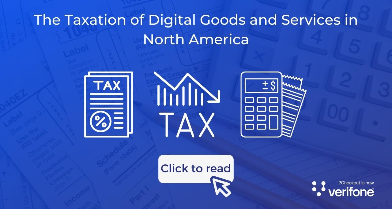 The Taxation of Digital Goods and Services in North America