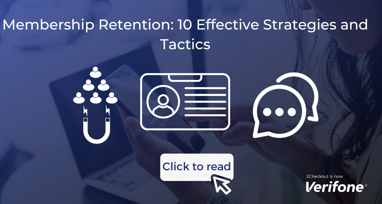 Membership Retention: 10 Effective Strategies and Tactics