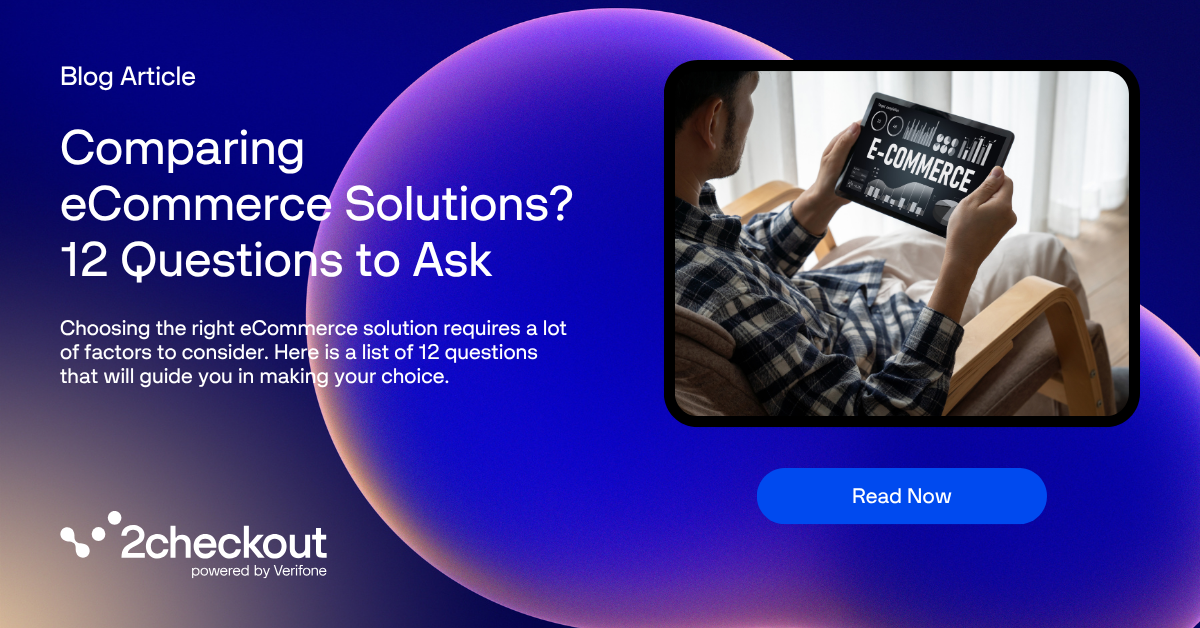 Comparing eCommerce Solutions? 12 Questions to Ask