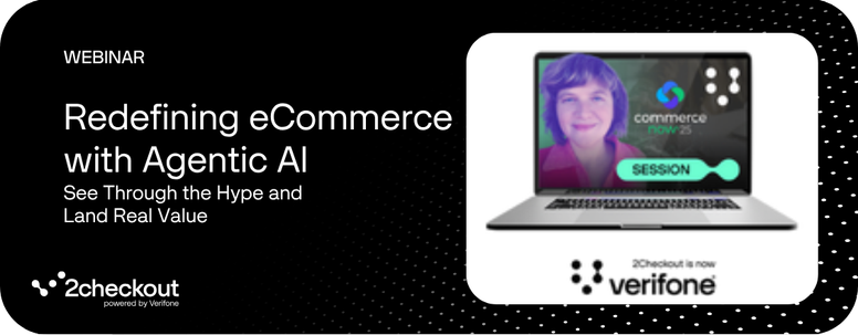 redefining-ecommerce-withagentic-ai-2checkout-webinar-commercenow-2025